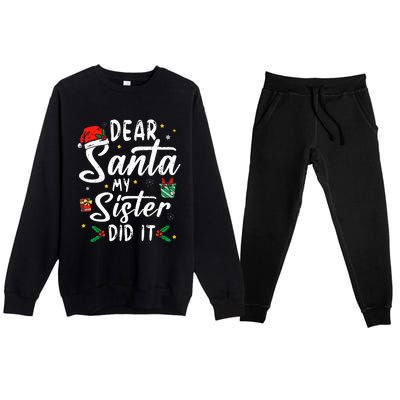 Dear Santa My Sister Did It Funny Christmas Premium Crewneck Sweatsuit Set