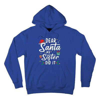 Dear Santa My Sister Did It Funny Christmas Hoodie