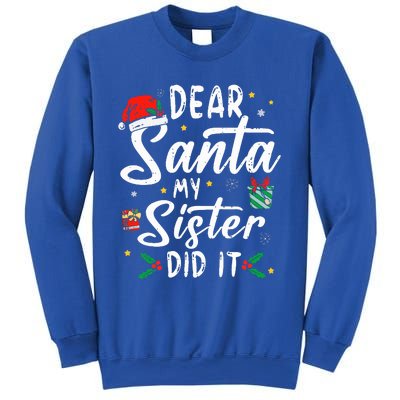 Dear Santa My Sister Did It Funny Christmas Sweatshirt