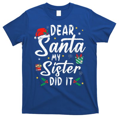 Dear Santa My Sister Did It Funny Christmas T-Shirt