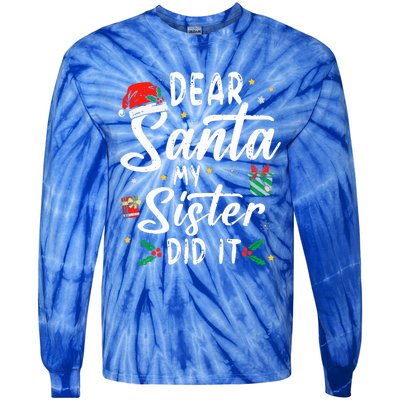 Dear Santa My Sister Did It Funny Christmas Tie-Dye Long Sleeve Shirt