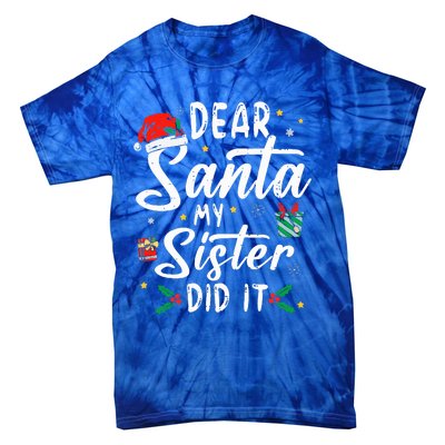 Dear Santa My Sister Did It Funny Christmas Tie-Dye T-Shirt