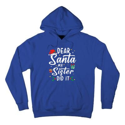 Dear Santa My Sister Did It Funny Christmas Tall Hoodie