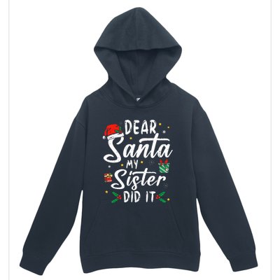 Dear Santa My Sister Did It Funny Christmas Urban Pullover Hoodie