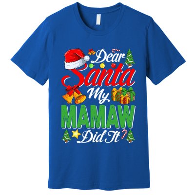 Dear Santa My Mamaw Did It Christmas Xmas Family Pajama Great Gift Premium T-Shirt