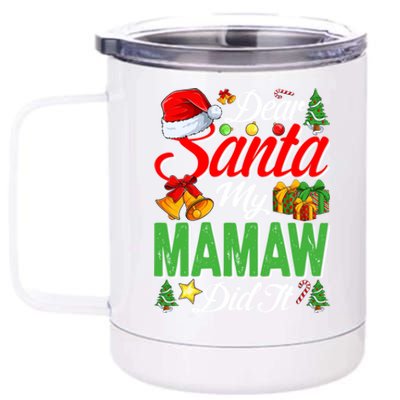 Dear Santa My Mamaw Did It Christmas Xmas Family Pajama Great Gift 12 oz Stainless Steel Tumbler Cup