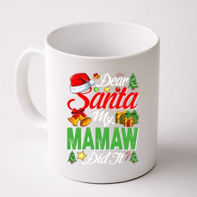 Dear Santa My Mamaw Did It Christmas Xmas Family Pajama Great Gift Coffee Mug