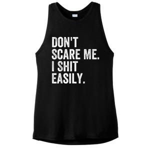 DonT Scare Me I Shit Easily Funny Sarcasm Quote Ladies PosiCharge Tri-Blend Wicking Tank