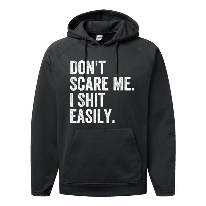 DonT Scare Me I Shit Easily Funny Sarcasm Quote Performance Fleece Hoodie