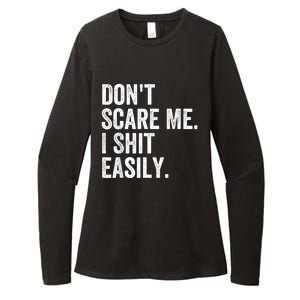 DonT Scare Me I Shit Easily Funny Sarcasm Quote Womens CVC Long Sleeve Shirt