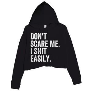 DonT Scare Me I Shit Easily Funny Sarcasm Quote Crop Fleece Hoodie