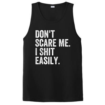 DonT Scare Me I Shit Easily Funny Sarcasm Quote PosiCharge Competitor Tank