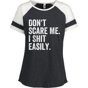 DonT Scare Me I Shit Easily Funny Sarcasm Quote Enza Ladies Jersey Colorblock Tee