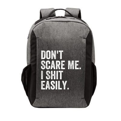 DonT Scare Me I Shit Easily Funny Sarcasm Quote Vector Backpack