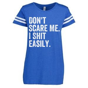 DonT Scare Me I Shit Easily Funny Sarcasm Quote Enza Ladies Jersey Football T-Shirt