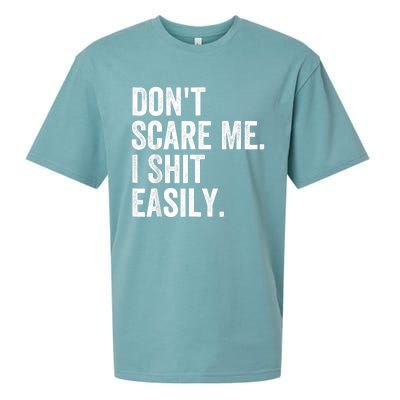 DonT Scare Me I Shit Easily Funny Sarcasm Quote Sueded Cloud Jersey T-Shirt