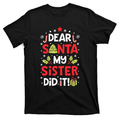 Dear Santa My Sister Did It Funny Christmas Kids Gifts T-Shirt