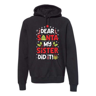 Dear Santa My Sister Did It Funny Christmas Kids Gifts Premium Hoodie