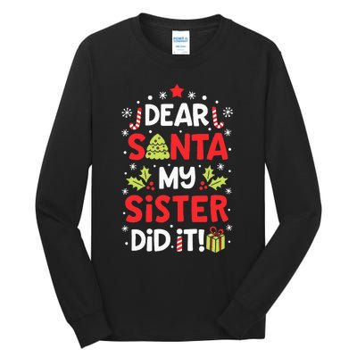 Dear Santa My Sister Did It Funny Christmas Kids Gifts Tall Long Sleeve T-Shirt