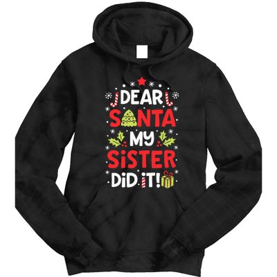 Dear Santa My Sister Did It Funny Christmas Kids Gifts Tie Dye Hoodie