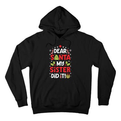 Dear Santa My Sister Did It Funny Christmas Kids Gifts Tall Hoodie