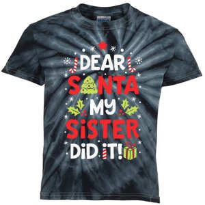 Dear Santa My Sister Did It Funny Christmas Kids Gifts Kids Tie-Dye T-Shirt