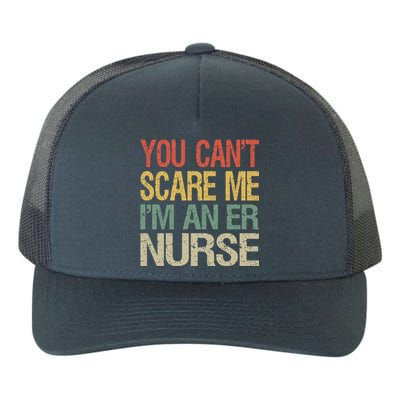 Dont Scare Me Im An Er Nurse Vintage Emergency Room Rn Cool Gift Yupoong Adult 5-Panel Trucker Hat