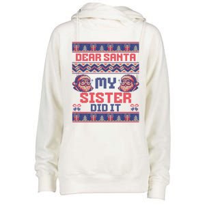 Dear Santa My Sister Did It Funny Ugly Christmas Design Cute Gift Womens Funnel Neck Pullover Hood