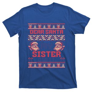 Dear Santa My Sister Did It Funny Ugly Christmas Design Cute Gift T-Shirt