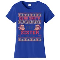 Dear Santa My Sister Did It Funny Ugly Christmas Design Cute Gift Women's T-Shirt