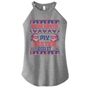 Dear Santa My Sister Did It Funny Ugly Christmas Design Cute Gift Women's Perfect Tri Rocker Tank