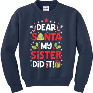 Dear Santa My Sister Did It Funny Christmas Kids Sweatshirt