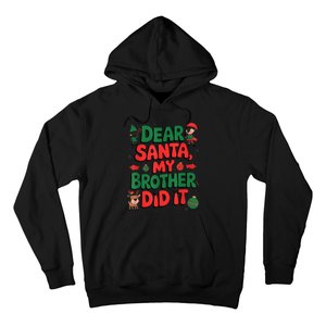 Dear Santa My Brother Did It Funny Christmas Brother Funny Hoodie