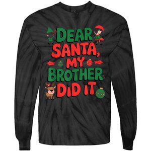 Dear Santa My Brother Did It Funny Christmas Brother Funny Tie-Dye Long Sleeve Shirt