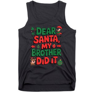 Dear Santa My Brother Did It Funny Christmas Brother Funny Tank Top