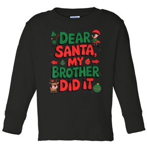 Dear Santa My Brother Did It Funny Christmas Brother Funny Toddler Long Sleeve Shirt