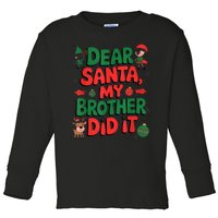 Dear Santa My Brother Did It Funny Christmas Brother Funny Toddler Long Sleeve Shirt