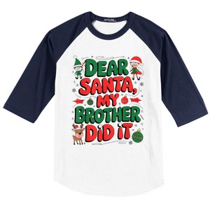 Dear Santa My Brother Did It Funny Christmas Brother Funny Baseball Sleeve Shirt