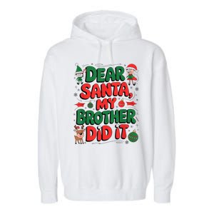 Dear Santa My Brother Did It Funny Christmas Brother Funny Garment-Dyed Fleece Hoodie