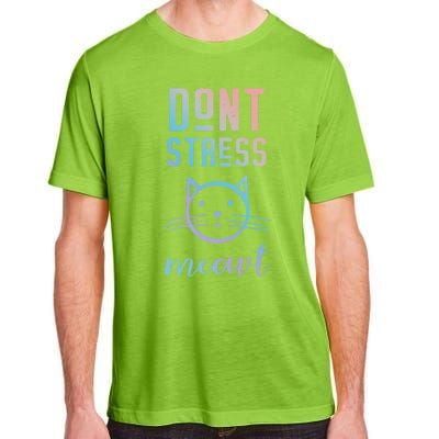 Dont Stress Meowt Cool Gift Funny Theme Gift Adult ChromaSoft Performance T-Shirt