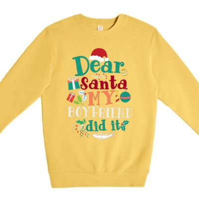 Dear Santa My Boyfriend Did It Funny Christmas Pajama Premium Crewneck Sweatshirt