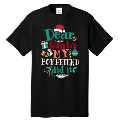 Dear Santa My Boyfriend Did It Funny Christmas Pajama Tall T-Shirt