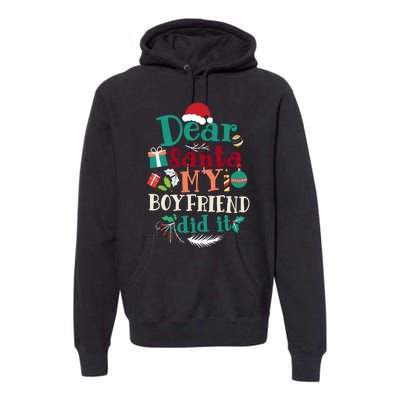 Dear Santa My Boyfriend Did It Funny Christmas Pajama Premium Hoodie