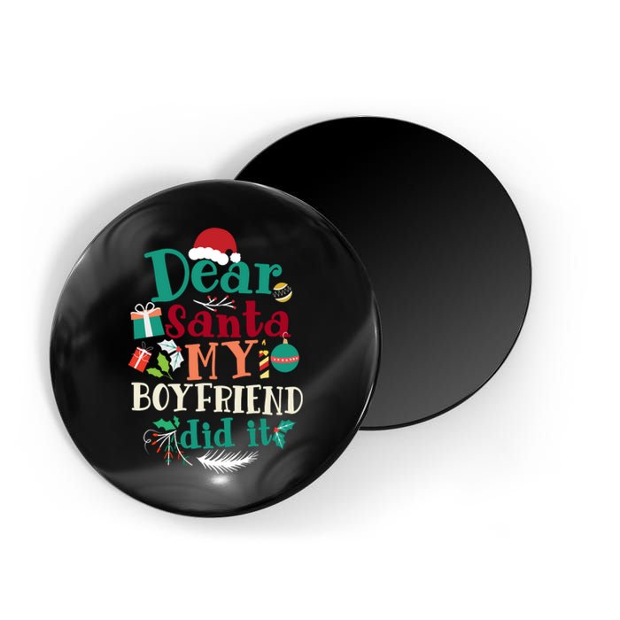 Dear Santa My Boyfriend Did It Funny Christmas Pajama Magnet