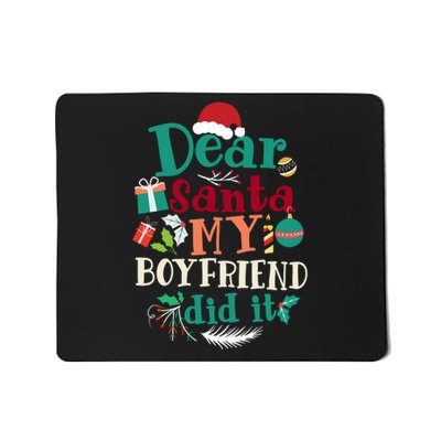 Dear Santa My Boyfriend Did It Funny Christmas Pajama Mousepad