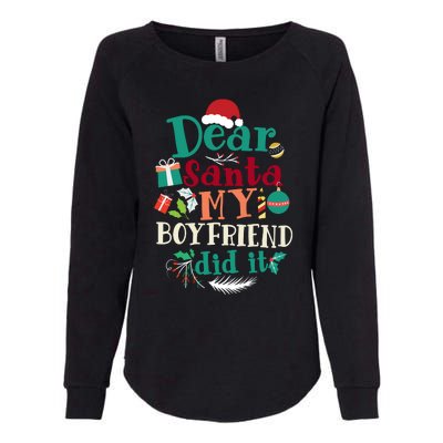 Dear Santa My Boyfriend Did It Funny Christmas Pajama Womens California Wash Sweatshirt