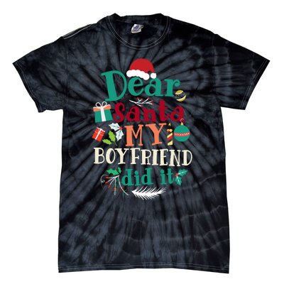 Dear Santa My Boyfriend Did It Funny Christmas Pajama Tie-Dye T-Shirt