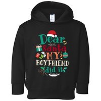 Dear Santa My Boyfriend Did It Funny Christmas Pajama Toddler Hoodie