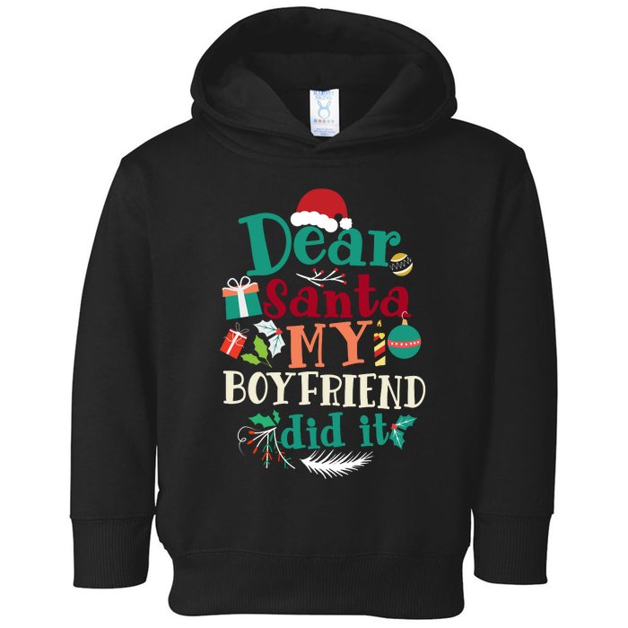 Dear Santa My Boyfriend Did It Funny Christmas Pajama Toddler Hoodie