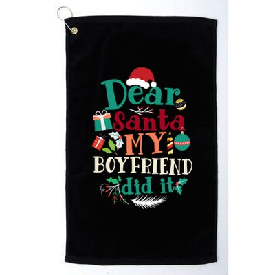 Dear Santa My Boyfriend Did It Funny Christmas Pajama Platinum Collection Golf Towel